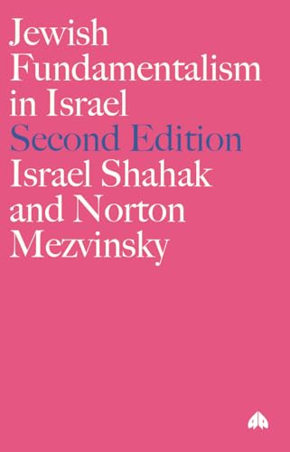 Jewish Fundamentalism in Israel - New Edition (Pluto Middle Eastern Studies S)