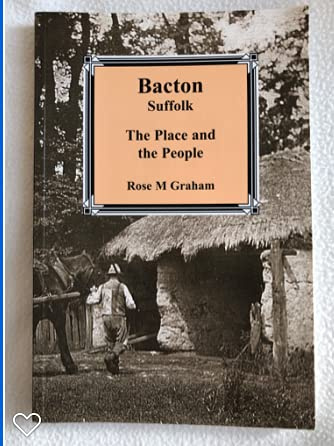 Bacton, Suffolk, the Place and the People