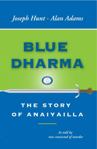 Blue Dharma: The Story of Anaiyailla