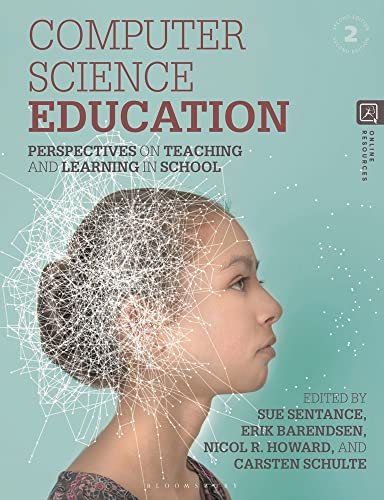 Computer Science Education: Perspectives on Teaching and Learning in School