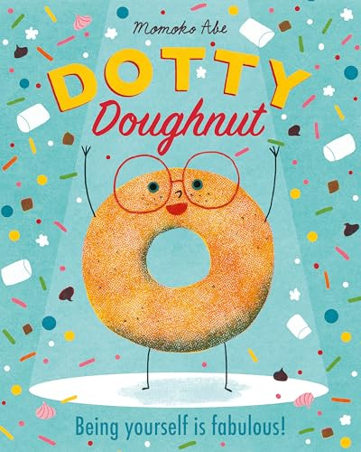 Dotty Doughnut: Being Yourself is Fabulous!