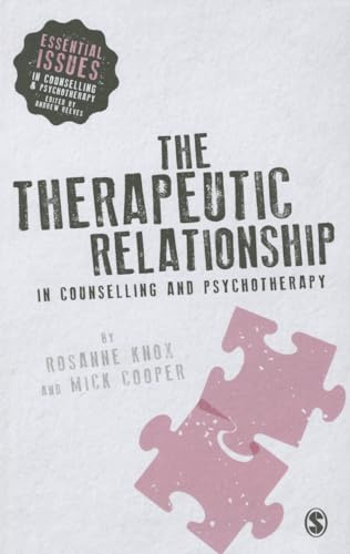 The Therapeutic Relationship in Counselling and Psychotherapy (Essential Issues in Counselling and Psychotherapy - Andrew Reeves)