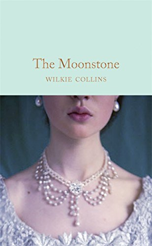 The Moonstone: Wilkie Collins: 166 (Macmillan Collector's Library, 166)