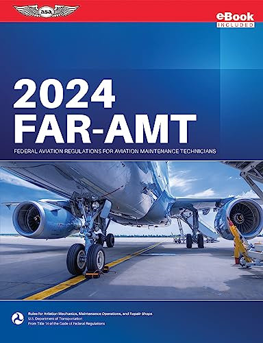 FAR-AMT 2024: Federal Aviation Regulations for Aviation Maintenance Technicians