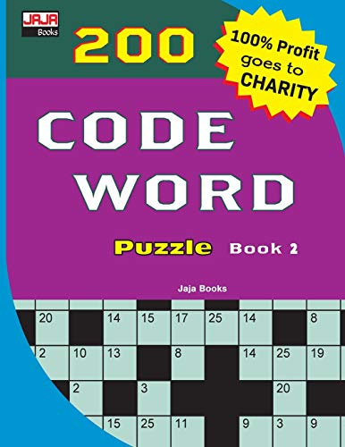 200 CODE WORD Puzzle Book 2 (200 Classic Brain Game Series: Coded Crossword Puzzles, Band 2)