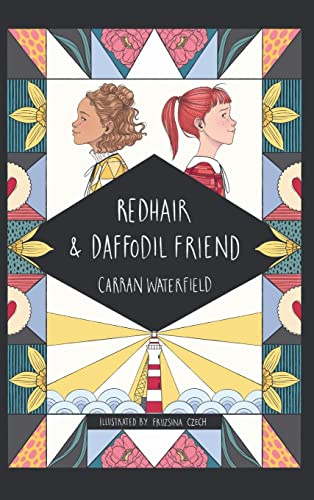 Redhair and Daffodil Friend: a tale about friendship, loyalty and minding your own business