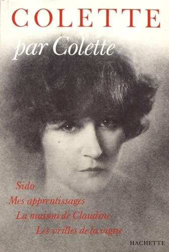 Colette par Colette : La Jeunesse de Claudine