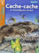 Cache-Cache - Le camouflage des animaux Niveau 3 - Tous lecteurs ! - Ed.2010
