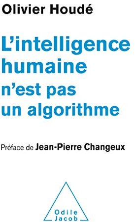 L'Intelligence humaine n'est pas un algorithme