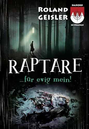 Raptare...für ewig mein! (Schorsch Bachmeyer Krimireihe)