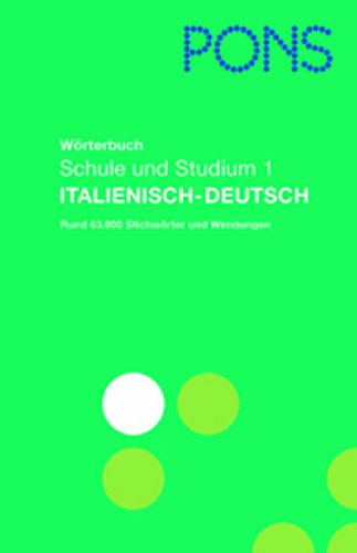 PONS Wörterbuch für Schule und Studium / Italienisch. Neubearbeitung: Italienisch-Deutsch
