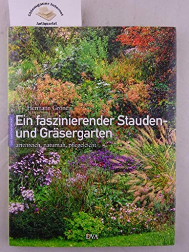 Ein faszinierender Stauden- und Gräsergarten: artenreich, naturnah, pflegeleicht