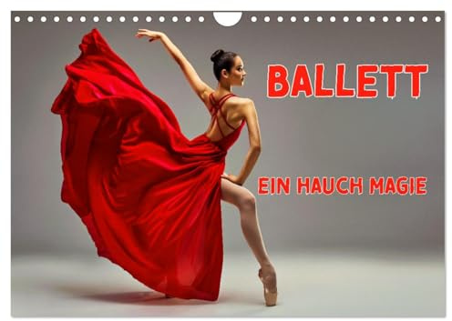 BALLETT - ein Hauch Magie (Wandkalender 2026 DIN A4 quer), CALVENDO Monatskalender: Eleganz und Anmut des Tanzes (CALVENDO Kunst)