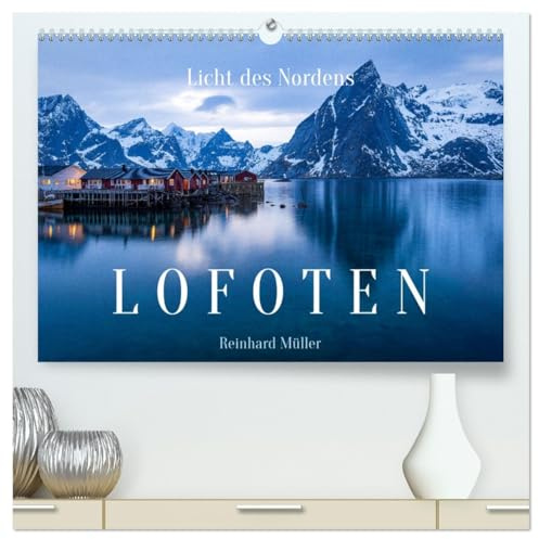 Licht des Nordens - LOFOTEN (hochwertiger Premium Wandkalender 2026 DIN A2 quer), Kunstdruck in Hochglanz: Die Die Lopoten als Traumziel für Reisen in den Norden Europas (CALVENDO Orte)