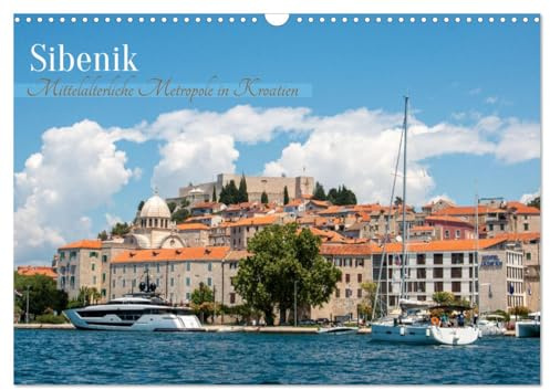 Šibenik - Mittelalterliche Metropole in Kroatien (Wandkalender 2026 DIN A3 quer), CALVENDO Monatskalender: Der Kalender zeigt beeindruckende Motive ... Reise in die Vergangenheit. (CALVENDO Orte)