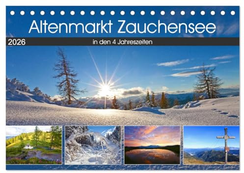Altenmarkt Zauchensee (Tischkalender 2026 DIN A5 quer), CALVENDO Monatskalender: Die schönsten Plätze in Altenmarkt Zauchensee in den 4 Jahreszeiten (CALVENDO Natur)