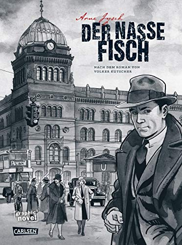 Die Gereon-Rath-Comics 1: Der nasse Fisch (erweiterte Neuausgabe) (1): Nach dem Roman von Volker Kutscher