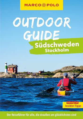 MARCO POLO OUTDOOR GUIDE Reiseführer Südschweden, Stockholm: Mit rund 150 Outdoor-Erlebnissen für alle, die am liebsten draußen sind