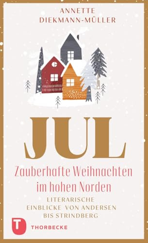JUL – Zauberhafte Weihnachten im hohen Norden: Literarische Einblicke von Andersen bis Strindberg