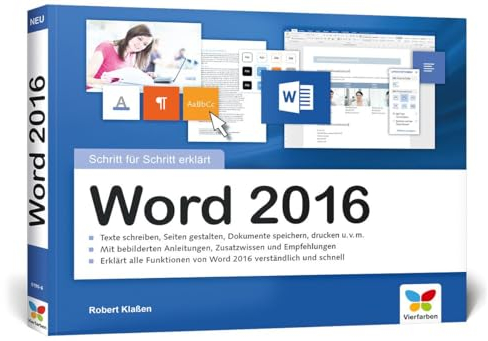 Word 2016: Schritt für Schritt, alles auf einen Blick im praktischen Querformat, komplett in Farbe. Ideal Für Ein- und Umsteiger.