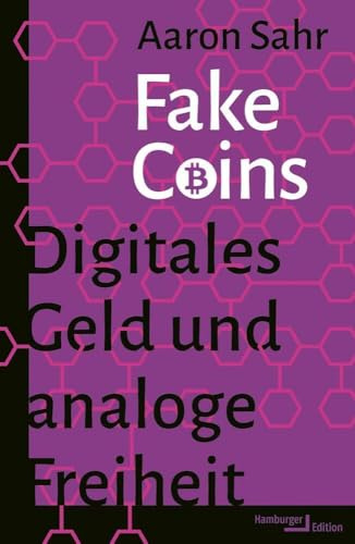 Fake Coins: Digitales Geld und analoge Freiheit