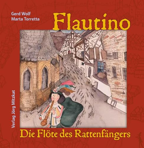 Flautino. Die Flöte des Rattenfängers von Hameln