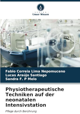 Physiotherapeutische Techniken auf der neonatalen Intensivstation: Pflege durch Berührung