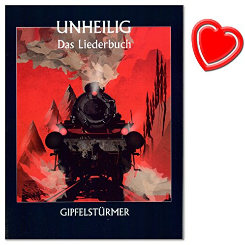 Unheilig: Gipfelstürmer - Das Liederbuch - das dritte Songbook der erfolgreichen Band (2015) - Bildmaterial und ganz persönliche Worte zu jedem Song - mit herzförmiger Notenklammer