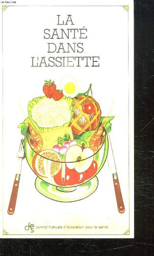 LA SANTE DANS L ASSIETTE.