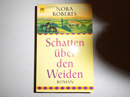 Roberts, Nora: Schatten über den Weiden: Roman