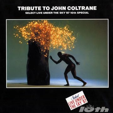 Tribute To John Coltrane - Select Live Under The Sky '87 10th Special