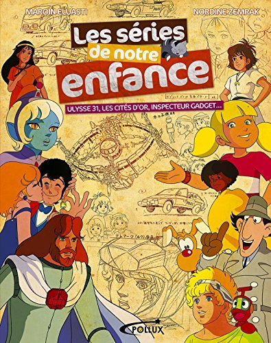 Les series de notre enfance: Ulysse 31, Les cites d'or, Inspecteur gadget by Maroin. Zemrak, Nordine Eluasti (January 19,2012)
