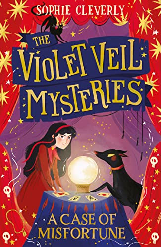A Case of Misfortune: The second mystery adventure book in the Violet Veil Mysteries series, perfect for children aged 9 to 12: Book 2