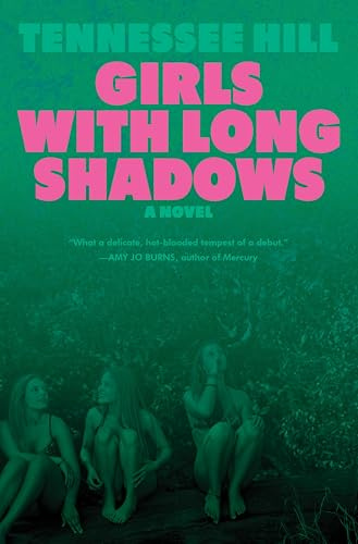 Girls with Long Shadows: A Southern Gothic Thriller of Identical Sisters Torn Apart by Deadly Secrets