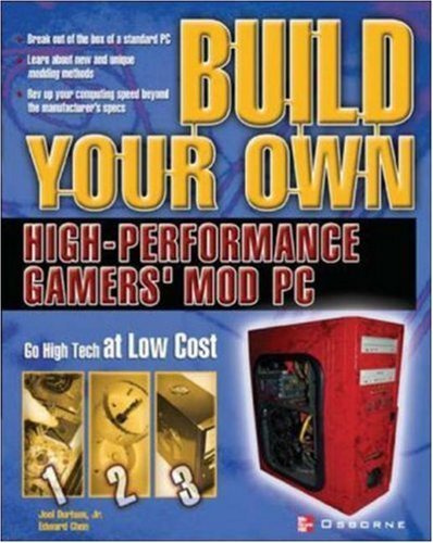 Build Your Own High-Performance Gamers' Mod PC