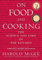 On Food and Cooking: The Science and Lore of the Kitchen