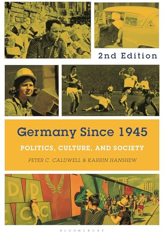 Germany Since 1945: Politics, Culture, and Society