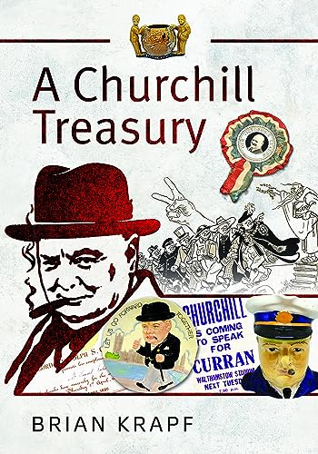 A Churchill Treasury: Sir Winston’s Public Service through Memorabilia