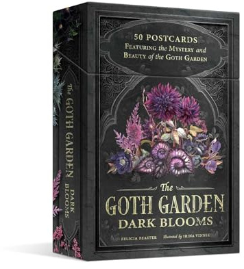 The Goth Garden: Dark Blooms: 50 Postcards Featuring the Mystery and Beauty of the Goth Garden