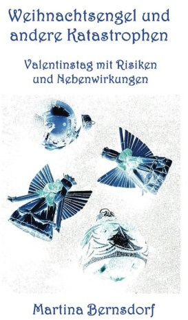 Weihnachtsengel und andere Katastrophen: Valentinstag mit Risiken und Nebenwirkungen