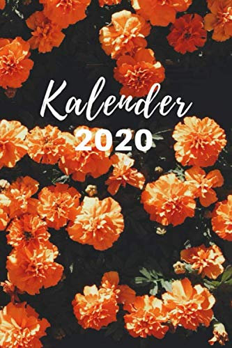 Kalender 2020 mit Blumen: Terminplaner und Terminkalender 2020 | Wochenplaner, Monatsplaner und Familienplaner | Januar 2020 bis Dezember 2020 | A5 Format