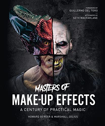 Masters of Make-Up Effects: A Century of Practical Magic (Hollywood Monsters)