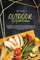 Outdoor Gas Griddle Cookbook: A Complete Guide with Traditional Recipes for Beginners and Advanced. Smoke Dishes with Specific Instructions, Cooking Temperature and Time