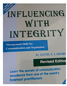 Influencing with Integrity - Revised Edition: Management Skills for Communication and Negotiation