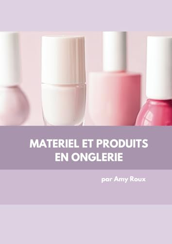 MATERIEL ET PRODUITS EN ONGLERIE