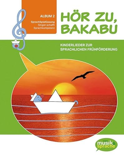 Hör zu, Bakabu - Album 2: Kinderlieder zur sprachlichen Frühförderung / Kinderbuch mit Audio-CD