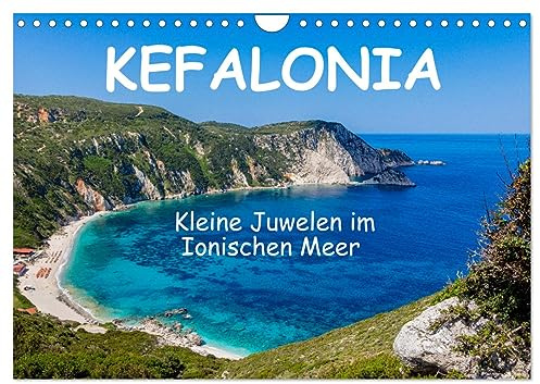 Kefalonia Kleine Juwelen im Ionischen Meer (Wandkalender 2026 DIN A4 quer), CALVENDO Monatskalender: Ein Must-Have für jeden, der die Faszination und ... Insel entdecken möchte (CALVENDO Orte)