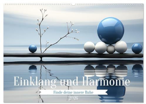 Einklang und Harmonie (Wandkalender 2026 DIN A2 quer), CALVENDO Monatskalender: Finde deine innere Ruhe und lebe in Einklang und Harmonie KI ... Abbildungen (CALVENDO Gesundheit)