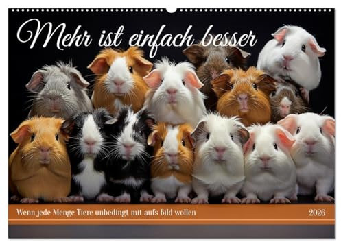 Mehr ist einfach besser (Wandkalender 2026 DIN A2 quer), CALVENDO Monatskalender: Von geliebten Tieren kann man nicht genug haben (CALVENDO Tiere)