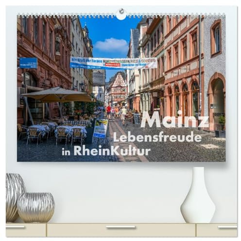 Mainz - Lebensfreude in RheinKultur (hochwertiger Premium Wandkalender 2026 DIN A2 quer), Kunstdruck in Hochglanz: Die liebenswerte Stadt am Rhein ... und eine 2000-jährige Kultur (CALVENDO Orte)